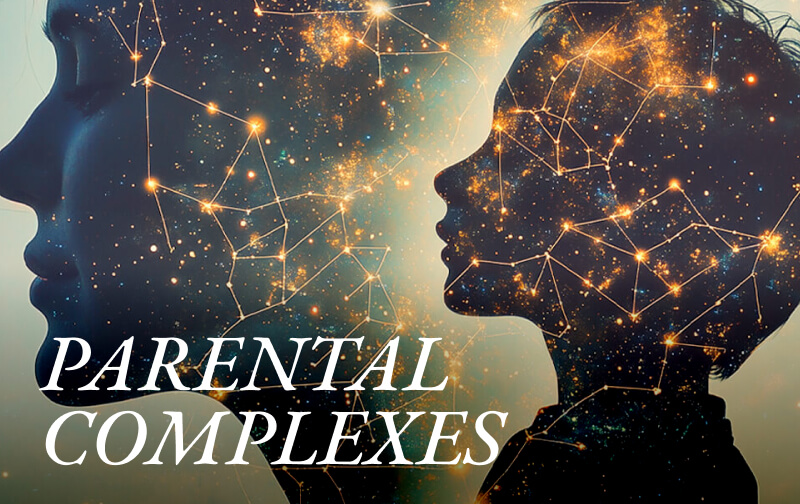 Parental Complexes: How They Shape Your Child’s Future